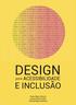 DESIGN E INCLUSÃO. para ACESSIBILIDADE. Vania Ribas Ulbricht Luciane Maria Fadel Claudia Regina Batista