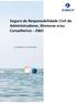 Seguro de Responsabilidade Civil de Administradores, Diretores e/ou Conselheiros D&O. Condições Contratuais