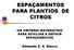 ESPAÇAMENTOS PARA PLANTIOS DE CITROS UM CRITÉRIO MATEMÁTICO PARA AUXILIAR A DEFINIR ESPAÇAMENTOS