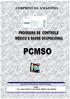 CORPRINT DA AMAZÔNIA PERÍODO: AGOSTO DE 2012 À AGOSTO DE SASMET Dr. José Virgílio C. de Castro- Medico do trabalho