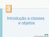 Introdução a classes e objetos by Pearson Education do Brasil