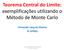 Teorema Central do Limite: exemplificações utilizando o Método de Monte Carlo