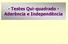 - Testes Qui-quadrado - Aderência e Independência