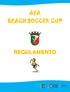 AFA BEACH SOCCER CUP REGULAMENTO. Organização: FEDERAÇÃO PORTUGUESA DE FUTEBOL. Apoios: