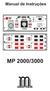 MP 2000/3000. Manual de Instruções MP 2000 ENERGIA LIGADA ENTRADA 230V LIGA GERAL LIGA TRAFO DESLIGA DESLIGA. MP 2x4T. MP 2x4T VOLTÍMETRO 115V