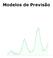 1. Introdução. 2. Séries Temporais. Modelagem e Simulação - Modelos de Previsão