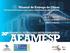 AEAMESP 20ª. Manual de Entrega de Obras Ferramenta Fundamental para a Manutenção das Estações SEMANA DE TECNOLOGIA METROFERROVIÁRIA