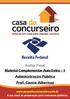 Auditor Fiscal Material Complementar Aula Extra 1 Administração Pública Prof. Cássio Albernaz