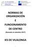 NORMAS DE ORGANIZACIÓN E FUNCIONAMENTO DE CENTRO