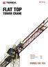 Flat top. Tower crane. Specifications: Capacity at max length: