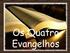 Evangelhos. (Índice) - Introdução aos Evangelhos