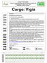 ESTADO DO MARANHÃO PREFEITURA MUNICIPAL DE CACHOEIRA GRANDE-MA TESTE SELETIVO EDITAL Nº 01/2018 CRESCER CONSULTORIAS. Cargo: Vigia
