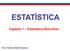 Capítulo 1 Estatística Descritiva. Prof. Fabrício Maciel Gomes