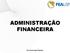 ADMINISTRAÇÃO FINANCEIRA