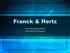 Franck & Hertz. André de Freitas Smaira Thereza Cury Fortunato