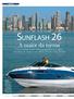 SUNFLASH 26. A maior da turma. A nova Sunfl ash 26 tem muitos equipamentos no cockpit e uma cabine tão espaçosa que oferece até duas camas de casal