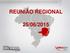 REUNIÃO REGIONAL 25/06/2015