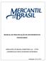 MANUAL DE PRECIFICAÇÃO DE INSTRUMENTOS FINANCEIROS MERCANTIL DO BRASIL CORRETORA S/A CTVM (ADMINISTRAÇÃO E GESTÃO DE RECURSOS DE TERCEIROS)