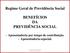 Regime Geral de Previdência Social BENEFÍCIOS DA PREVIDÊNCIA SOCIAL
