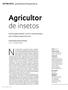 Entomologista defende o uso do controle biológico para combater pragas da lavoura. No final de 2014, ao completar 70 anos, o engenheiro-agrônomo