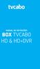 MANUAL DE INSTRUÇÕES BOX TVCABO HD & HD+DVR