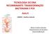TECNOLOGIA DO DNA RECOMBINANTE: TRANSFORMAÇÃO BACTERIANA E PCR Aula 4