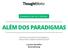 Exemplos em Go e Python ALÉM DOS PARADIGMAS. Entenda as características da linguagem e saiba escolher e adaptar padrões de projeto