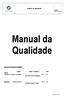 Manual da Qualidade. MANUAL DA QUALIDADE Edição 9 Data: Aprovação do Manual da Qualidade: