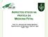 ASPECTOS ÉTICOS NA MEDICINA FETAL PRÁTICA DA. Prof. Dr. Hermes de Freitas Barbosa Departamento de Patologia e Medicina Legal FMRP - USP