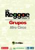 InfoReggae - Edição 13 Grupos: Afro Circo 04 de outubro de Coordenador Executivo José Júnior