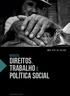 Ano 01 - nº 01 - jul. / DEZ Revista DIREITOS, TRABALHO E POLÍTICA SOCIAL ISSN