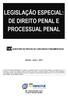 LEGISLAÇÃO ESPECIAL: DE DIREITO PENAL E PROCESSUAL PENAL