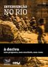 01 16/2/ /4/2018 INTERVENÇÃO NO RIO. Ocupação militar na Maré _ 2015 Foto: Ratão Diniz. à deriva. sem programa, sem resultado, sem rumo