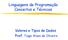 Linguagens de Programação Conceitos e Técnicas. Valores e Tipos de Dados Prof. Tiago Alves de Oliveira