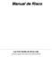 Manual de Risco. Log Fund Gestão de Ativos Ltda. Rua Pedroso Alvarenga nº1254, conjunto 101, Itaim Bibi, CEP