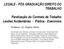 LEGALE - PÓS GRADUAÇÃO DIREITO DO TRABALHO. Paralização do Contrato de Trabalho Lesões Acidentárias - Prática - Exercícios