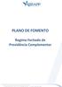 PLANO DE FOMENTO. Regime Fechado de Previdência Complementar