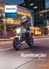 Iluminação automotiva. Catálogo 2018 Iluminação automotiva Philips. Iluminação. para motos