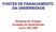 FONTES DE FINANCIAMENTO DA UNIVERSIDADE. Eduardo M. Krieger Unidade de Hipertensão InCor-HC.USP