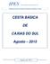 IPES CESTA BÁSICA CAXIAS DO SUL. Agosto de Cesta Básica de Caxias do Sul. Publicação mensal do Instituto de Pesquisas Econômicas e Sociais