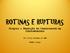 ROTINAS E RUPTURAS. Pesquisa e Produção do Conhecimento no Contemporâneo. 22 e 23 de setembro de UFMT- Cuiabá