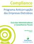 Compliance. Programa Anticorrupção das Empresas Eletrobras. Guia dos Administradores e Conselheiros Fiscais. DEZEMBRO DE ª Edição