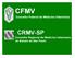 CFMV CRMV-SP. Conselho Federal de Medicina Veterinária. Conselho Regional de Medicina Veterinária do Estado de São Paulo
