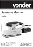 Lixadeira Orbital LOV 300. Manual de Instruções Leia antes de usar Manual de instruciones Lea antes de usar. Lijadora orbital