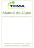 Manual do Aluno. Av. Bernardino de Campos, Centro - Amparo-SP temacolegio.com.br/tema - Tel.: (19)