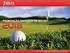 GOLFE. 2 Modalidades de Competições As 2 duas modalidades mais utilizados em torneios de golfe são Stroke Play e Match Play.