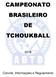 CAMPEONATO BRASILEIRO DE TCHOUKBALL