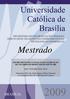 PRÓ-REITORIA DE PÓS-GRADUAÇÃO E PESQUISA STRICTO SENSU EM GESTÃO DO CONHECIMENTO E DA TECNOLOGIA DA INFORMAÇÃO. Mestrado