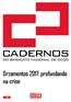 Cadernos do Sindicato Nacional de CC OO de Galicia Orzamentos 2017: profundando na crise Xaneiro de 2017