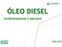 ÓLEO DIESEL. Condicionamento e Manuseio